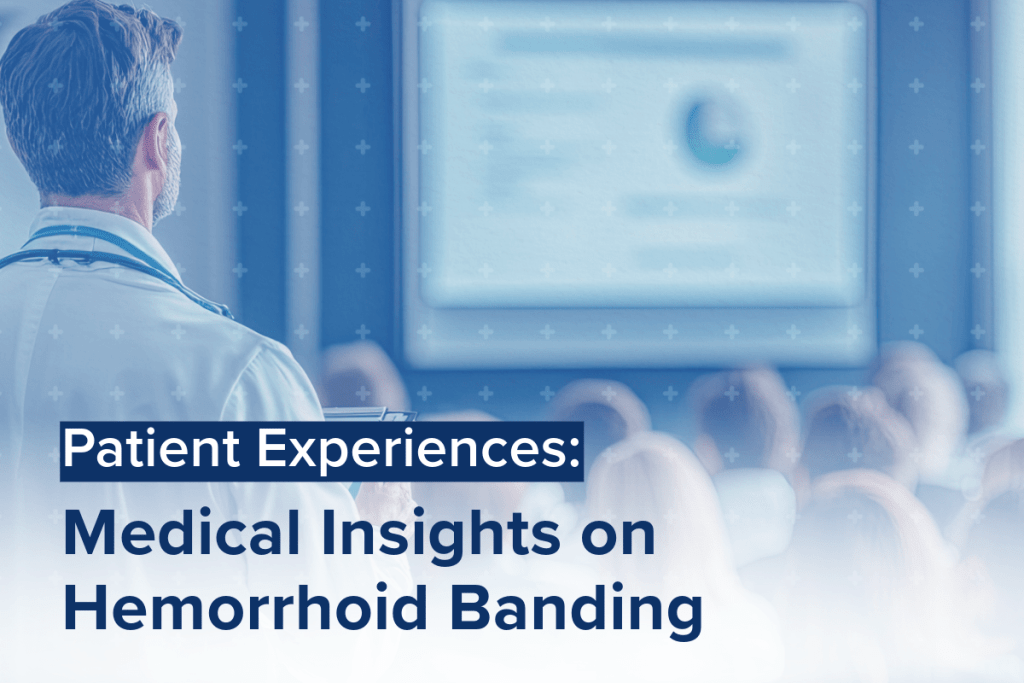 Patient Experiences: Medical Insights on Hemorrhoid Banding