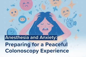 Illustration of a stressed person surrounded by emoji-like faces and shapes, with text: Colonoscopy Anesthesia and Anxiety: Preparing for a Peaceful Experience.