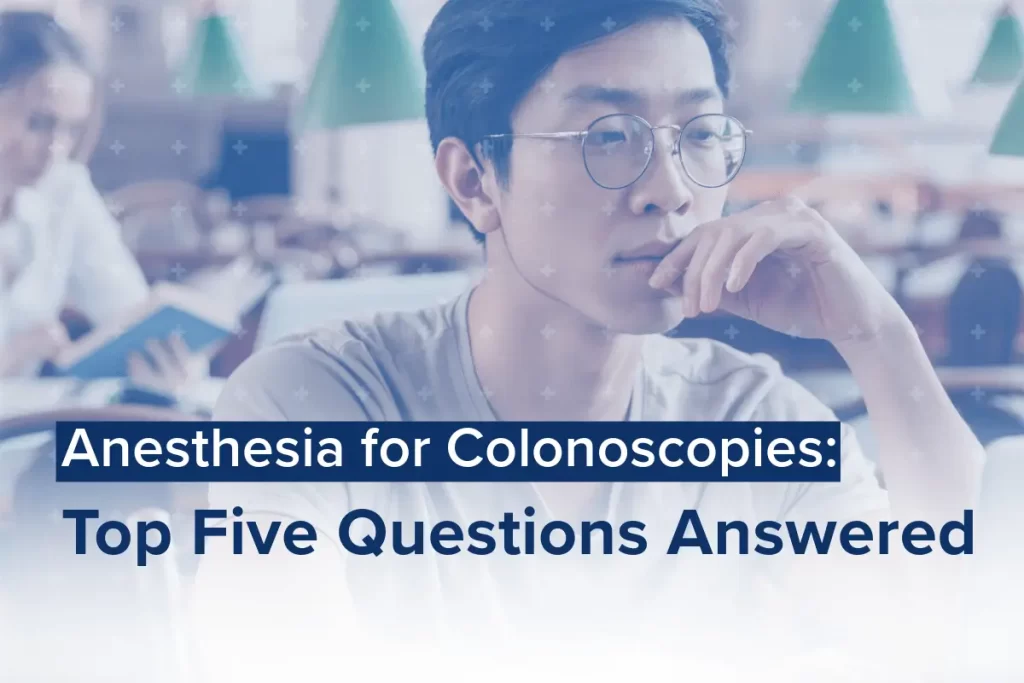 A thoughtful individual with glasses sits in a library, hand on chin, as they delve into the realm of colonoscopy care. The text overlay reveals insightful answers to the top five questions about anesthesia for colonoscopies.