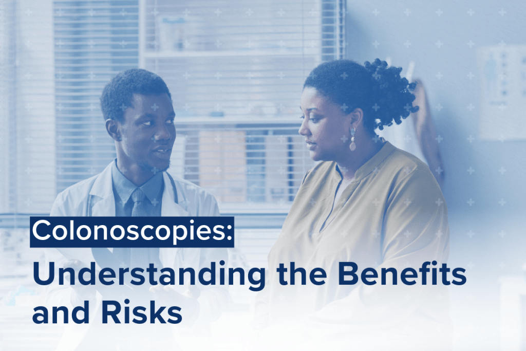 Colonoscopies: Understanding the Benefits and Risks