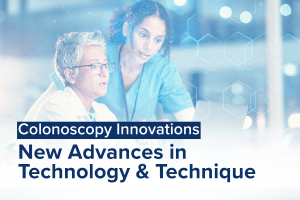 Colonoscopy Innovations: New Advances in Technology and Technique