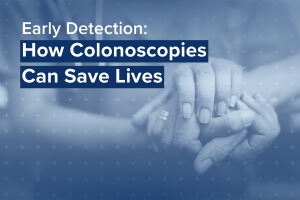 "Close-up of two hands holding each other in a comforting gesture, with overlaid text reading: 'Early Detection: How Colonoscopies Can Save Lives'."